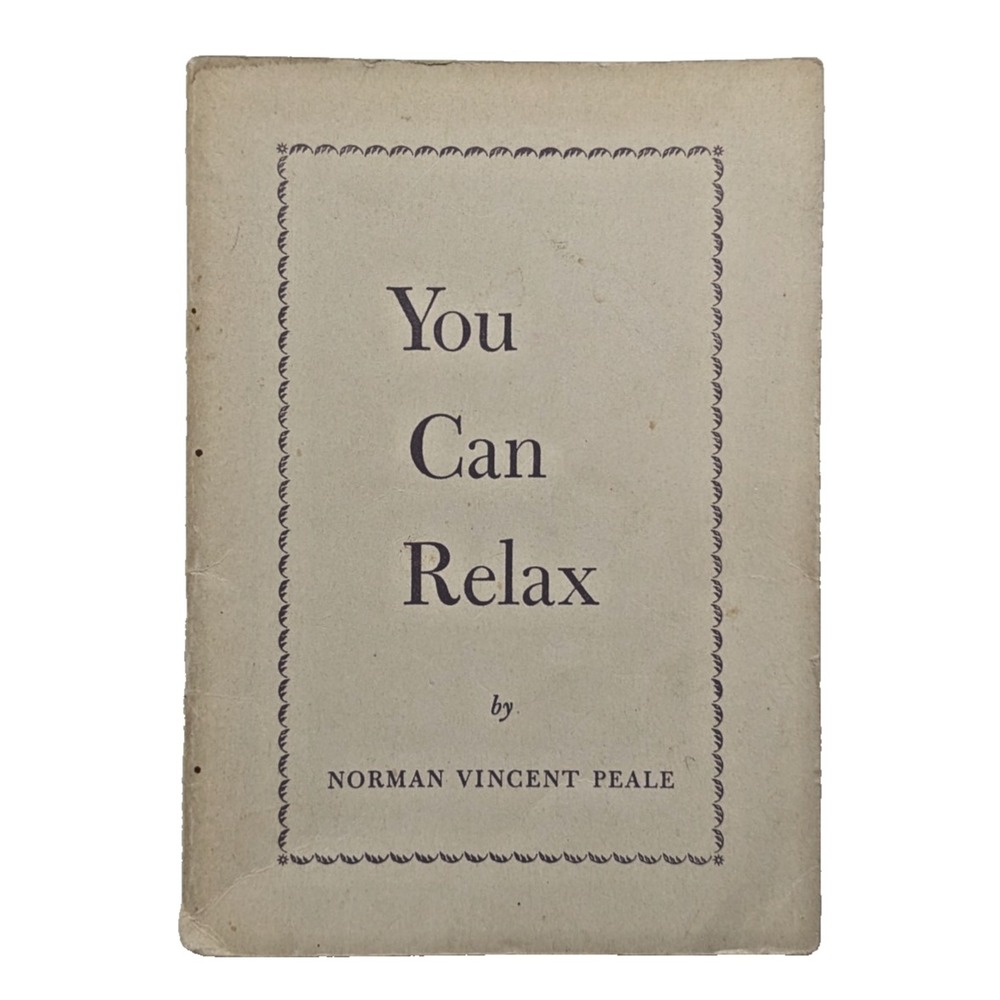 You Can Relax Norman Vincent Peale Vintage 1953 Self Help Positive Thinking Book